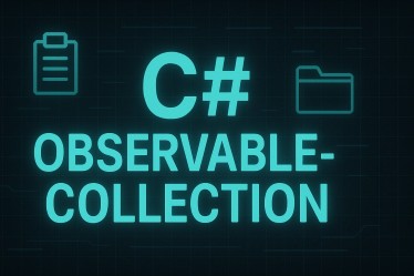 C# ObservableCollection (How it Works for Developers)